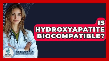 Is Hydroxyapatite Biocompatible? - Orthopedic Support Network