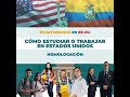 Como estudiar o trabajar en Estados Unidos. Homologación