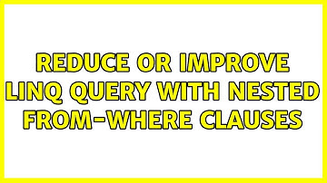 Reduce or improve Linq query with nested from-where clauses