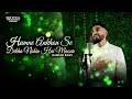 Hamzah khan  humne ankhon se dekha nahi hai magar  vocals only  official 2023