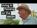 Living in Penang on the MM2H (Malaysia My Second Home)