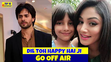 Dil Toh Happy Hai Ji starplus show To Go Off Air