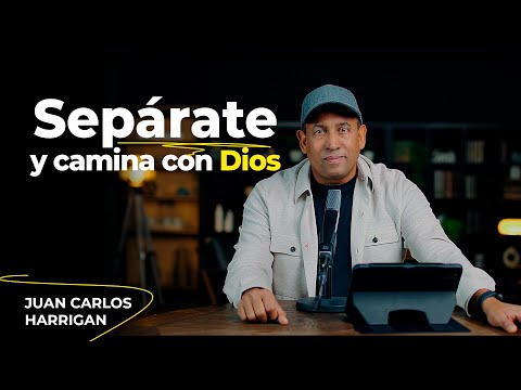 SEPÁRATE Y CAMINA CON DIOS (Mensaje para cerrar el año 2025) - Pastor Juan Carlos Harrigan