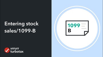 Entering stock sales/1099-B in TurboTax - TurboTax Support Video