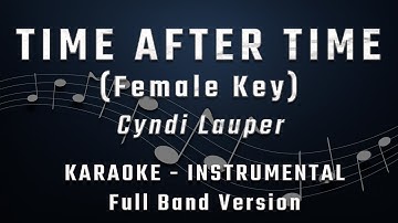 Thumbnail of TIME AFTER TIME - FEMALE KEY - FULL BAND KARAOKE - INSTRUMENTAL - CYNDI LAUPER