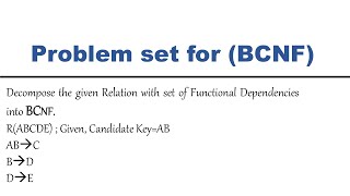 7. Database Normalization: Solving BCNF Problems Step by Step