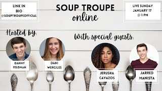 SOUP TROUPE ONLINE! with Special Guests Jerusha Cavazos and Jarred Manista