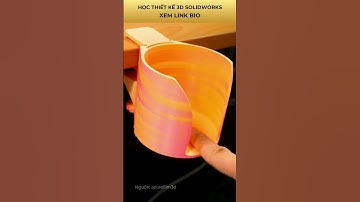 Tạo Dựng Mô Hình Ly Gắn Mép Bàn Bằng Công Nghệ In 3D