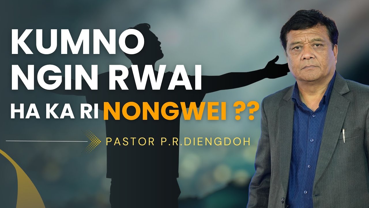 KUMNO NGIN RWAI HA KA RI NONGWEI ?? Pastor P.R Diengdoh | | 21ST SEPTEMBER 2025 @11 AM