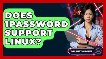 Does 1Password Support Linux? - Emerging Tech Insider