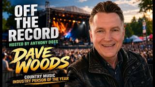 The Life Behind the Award Winning Country Music Industry Person of The Year | DAVE WOODS