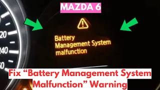 Famous How To Fix "Battery Management System Malfunction" Warning In Mazda 6? Wealth