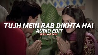 tujh mein rab dikhta hai - [edit audio]