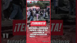 CAPTURAN A ALIAS "MI PEZ" TRAS MASACRE EN COLOMBIA #Ultimahora #shorts