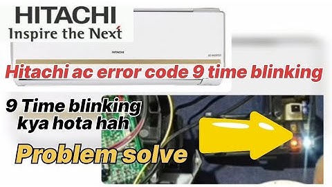 Hitachi ac error code 9 time blinking l Hitachi inverter ac 9 time blinking kaise kare