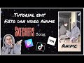 TUTORIAL EDIT FOTO DAN VIDEO ANIME LAGU SKECHERS SONG