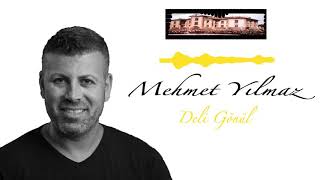Mehmet Yılmaz - Deli Gönül
