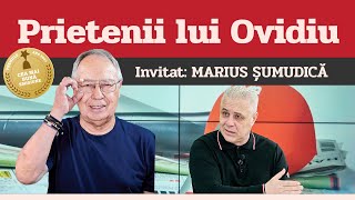 MARIUS ȘUMUDICĂ, invitat la Prietenii lui Ovidiu » EDIȚIA INTEGRALĂ (episodul 180)