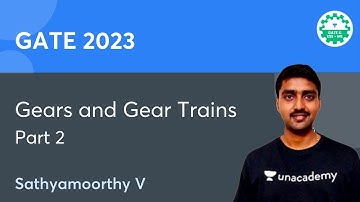Gears and Gear Trains - Part I | Sathyamoorthy V | Let