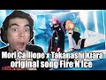 THIS IS SICK!! |  Fire N Ice (Mori Calliope x Takanashi Kiara) original song Reaction!!
