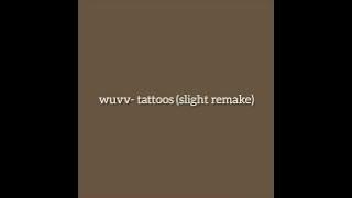 wuvv- tattoos (slight remake)