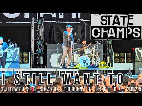 State Champs | "I Still Want To" | Live at Budweiser Stage | Toronto | Sept 07, 2025