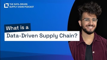 What is a Data Driven Supply Chain?