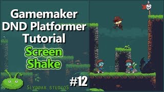 Gamemaker DND Platformer Tutorial - #12 Screen Shake