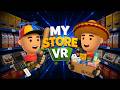 My Store VR  [Official Trailer]