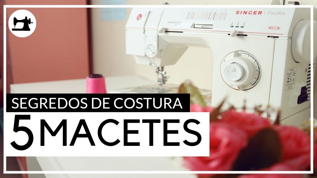 Segredos de Costura - 5 Macetes para aprender agora!!