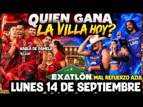 HOY EN EXATLON LUNES 14 DE SEPTIEMBRE EN VIVO HOY GANAN ELLOS MAL REFUERZO AZUL