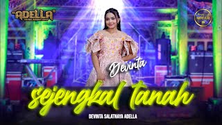 Download Mp3 SEJENGKAL TANAH Devinta Adella OM ADELLA