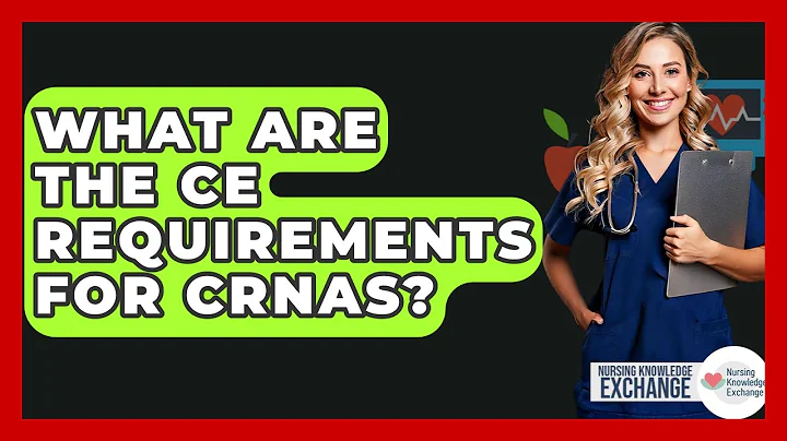What Are The CE Requirements For CRNAs? - Nursing Knowledge Exchange