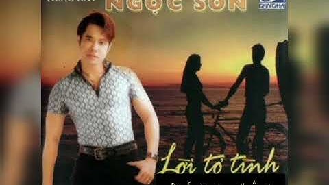 LỜI TỎ TÌNH ĐÁNG YÊU. Ngọc Sơn