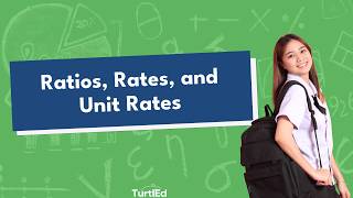 Ratios, Rates, and Unit Rates | Math Tips from TurtlEd