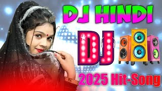 New Hindi Dj Song 💙Best Hindi Old Dj Remix 🥀 Bollywood Nonstop Dj Song ❤️‍🔥2025 Dj Song New Dj Remix