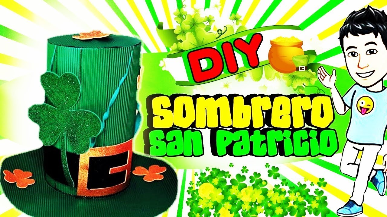 DIY SOMBRERO SAN PATRICIO DISEÑARTE TU ESPACIO - YouTube