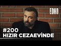 200. Hızır Cezaevinde - Bölüm 200 | Eşkıya Dünyaya Hükümdar Olmaz