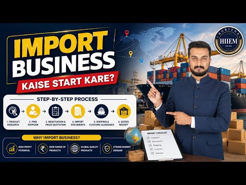 How to start Import Business? Complete process By Sagar Agravat