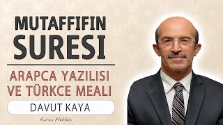 Mutaffifin suresi anlamı dinle Davut Kaya (Mutaffifin suresi arapça yazılışı okunuşu ve meali)