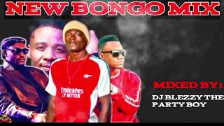Dj Blezzy  new Bongo Mix Ft Mbosso Darasa Ali Kiba Mi Nataka Tu Mkale