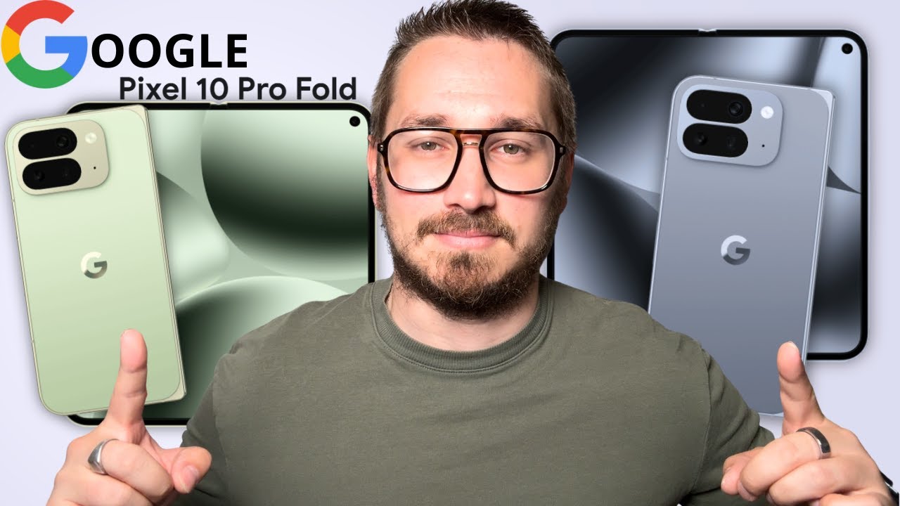 Google Pixel 10 Pro Fold : vaut il le coup face au Pixel 9 Pro Fold ...