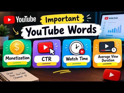 Most Important YouTube Words Explained | Monetization, CTR, Watch Time & Average View Duration.