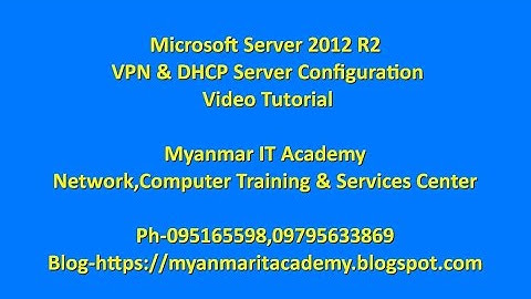 Microsoft Server 2012 R2 VPN & DHCP Server Installation,Configuration Video Tutorial