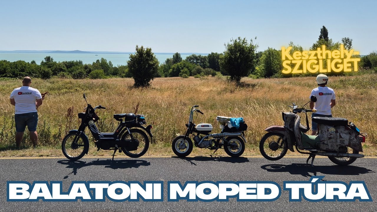BALATONI MOPED TÚRA |  Keszthely-SZIGLIGET | BALATON-Parti MOPED PARTY MÁSNAPJA