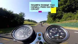 Cadwell Park Triumph Trident Track Day July 2026