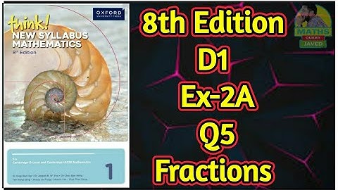 Q5 || Ex-2A || D1-8th edition || Fractions || chapter 2 || New Syllabus Mathematics