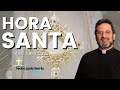 Hora Santa - Padre Pedro Justo Berrío