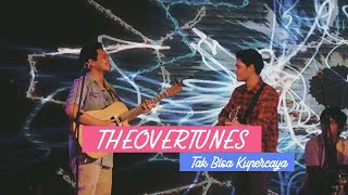 TheOvertunes - Tak Bisa Kupercaya [Vertical Video]