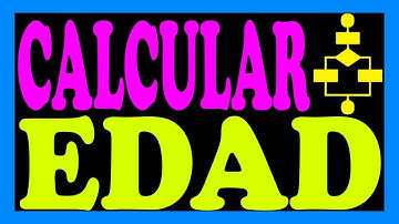 Realizar un algoritmo que calcule la edad de una persona